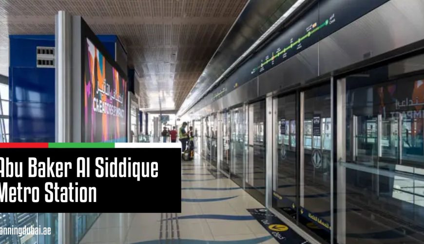 Abu Baker Al Siddique Metro Station dubai