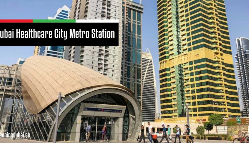 dubai healthcare city metro station